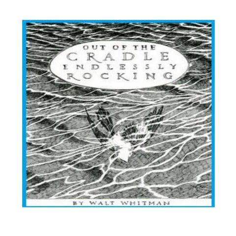 Analysis of "Out of the cradle endlessly rocking"  by Walt Whitman 
