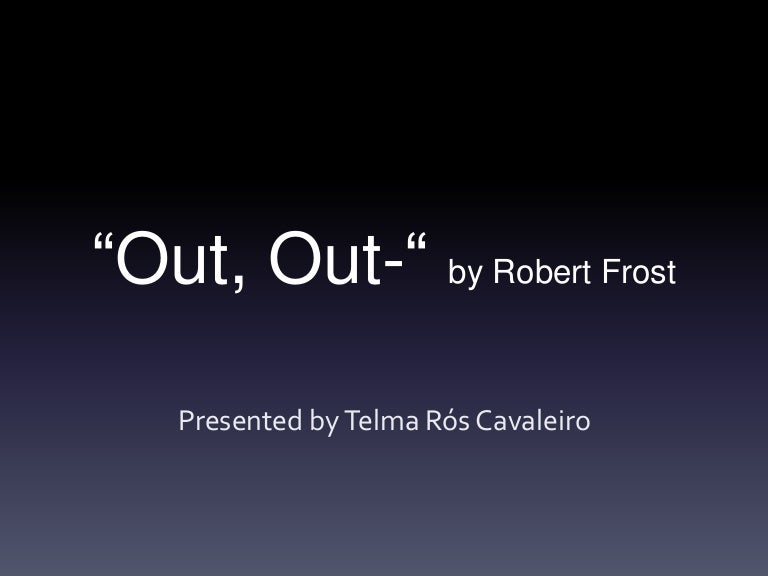 Out out