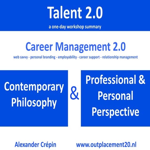 Workshop Talent 2.0, Career Management 2.0 & Outplacement 2.0  Explored & Exp...