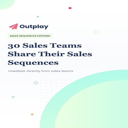 30 Sales Teams Share Their Sales Sequences