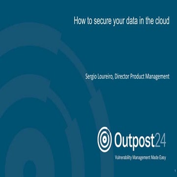 Outpost24 webinar : how to secure your data in the cloud - 06-2018