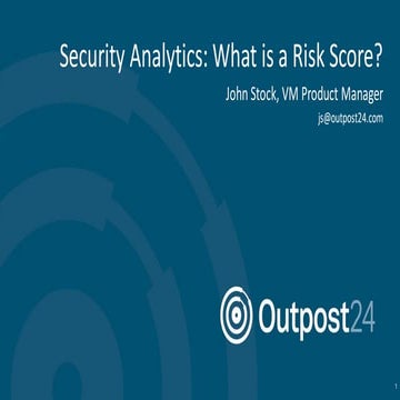 Outpost24 webinar: Security Analytics: what's in a risk score