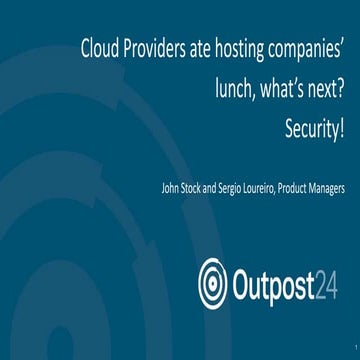 Outpost24 webinar: cloud providers ate hosting companies' lunch, what's next?...