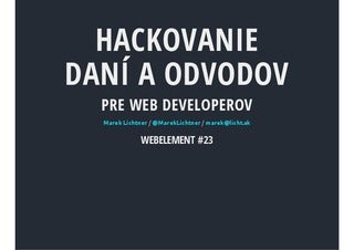 Hackovanie daní a odvodov pre web developerov