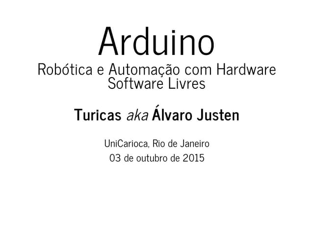 Arduino: Robótica e Automação com Software e Hardware Livres