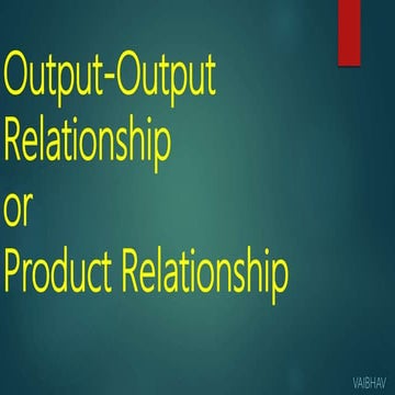 Output output relationship