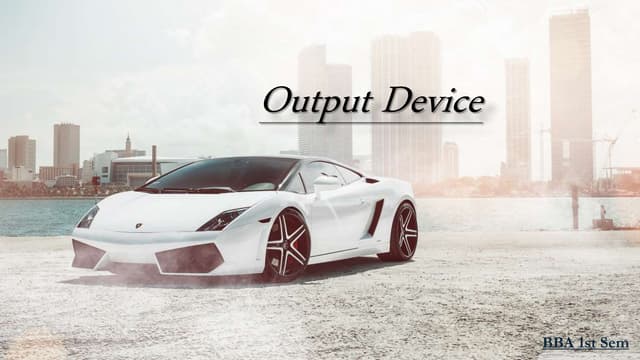 Output device presentation