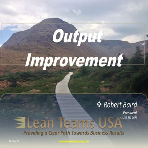 Output improvement