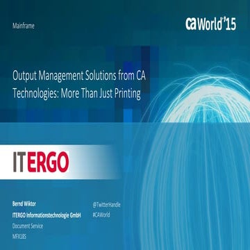 Output Management Solutions from CA Technologies: More Than Just Printing