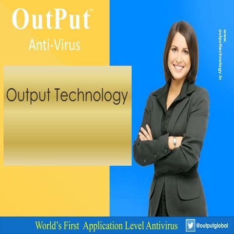 Output overview and presentation