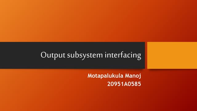 Output subsystem interfacing
