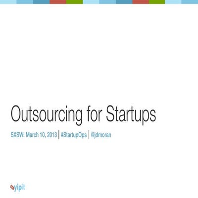 Outsourcing startup operations 3 10-13