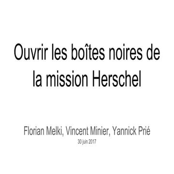 Ouvrir les boîtes noires de la mission herschel 