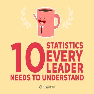 10 Statistics Every Leader Needs To...