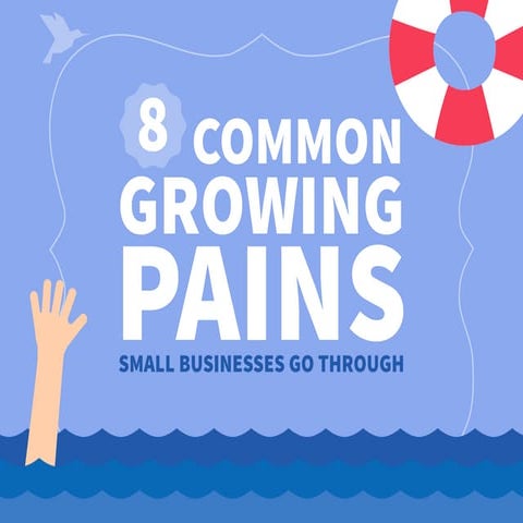 8 Common Growing Pains Small Businesses Go Through