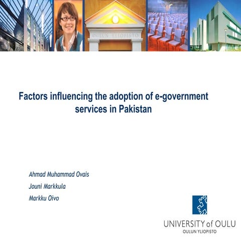 FACTORS INFLUENCING THE ADOPTION OF E-GOVERNMENT SERVICES IN PAKISTAN