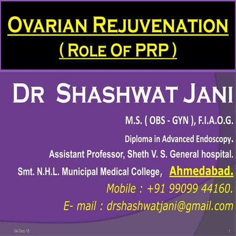 OVARIAN REJUVENATION - ROLE OF PLATELET RICH PLASMA THERAPY BY DR SHASHWAT JANI