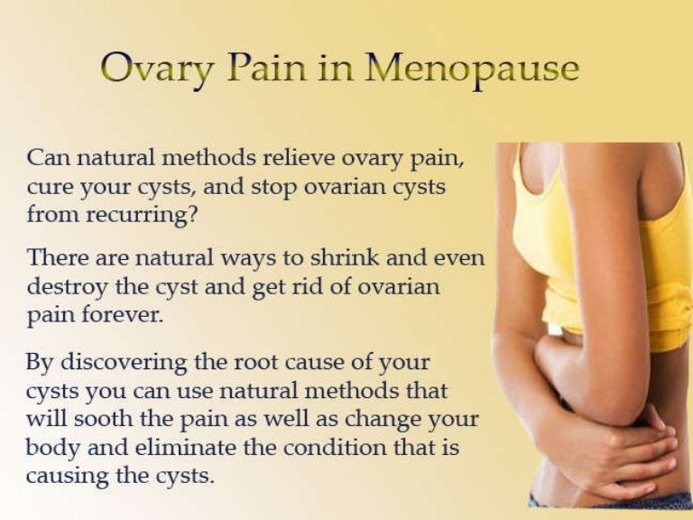 Ovary Pain In Menopause Ovary Pain In Menopause