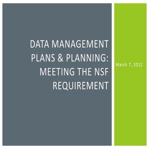 Meeting the NSF DMP Requirement: March 7, 2012