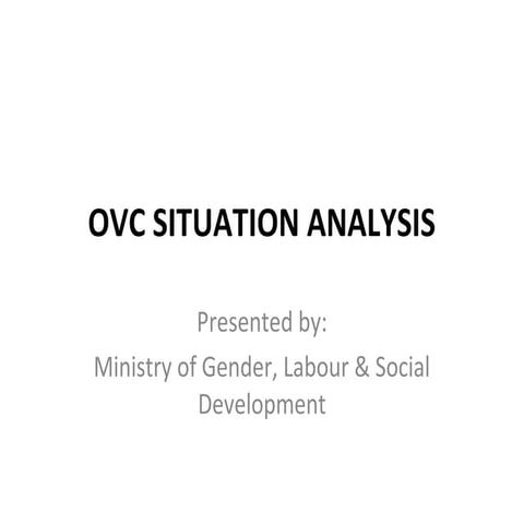 The OVC Situation Analysis in Uganda by Stella Ogwang, Principal Probation Of...