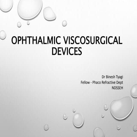 Ophthalmic Viscoelastic devices