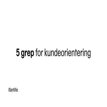 5 grep for kundeorientering i en digital hverdag. – med Guro Røberg og Ove Dalen