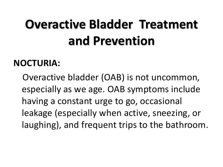 Overactive bladder treatment and prevention