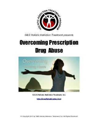 Overcoming Prescription Drug Abuse Overcoming Prescription Drug Abuse