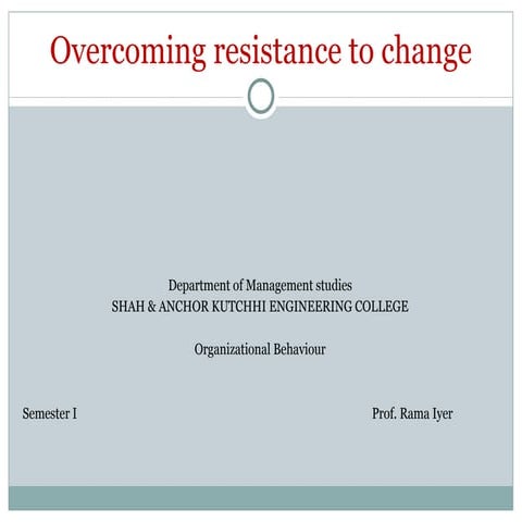 Overcoming Resistance To Change