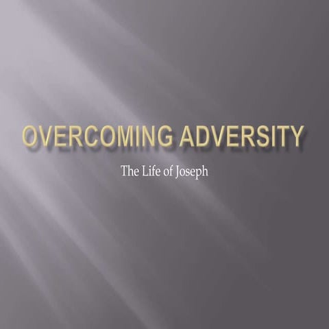 Overcoming adversity