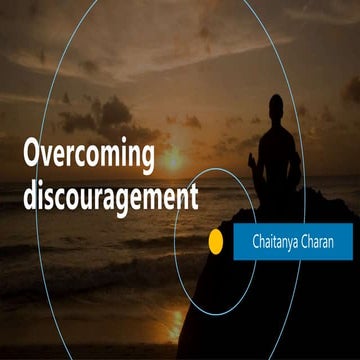 Overcoming discouragement 