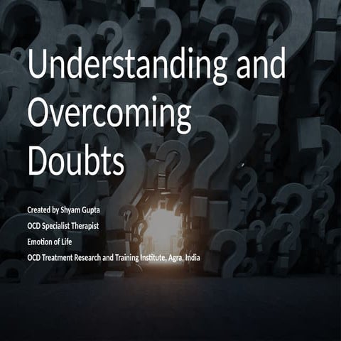 Overcoming Doubts: Building Confidence, Clarity & Self-Belief | PPTX