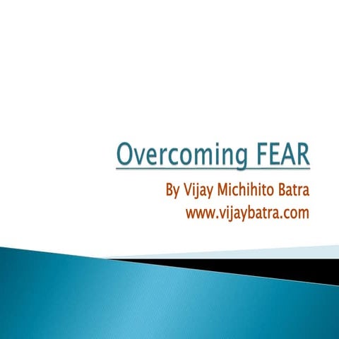 Overcoming fear