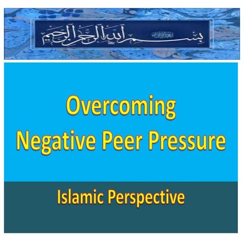 Overcoming negative peer pressure