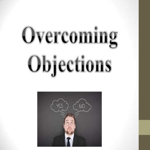 Overcoming objections