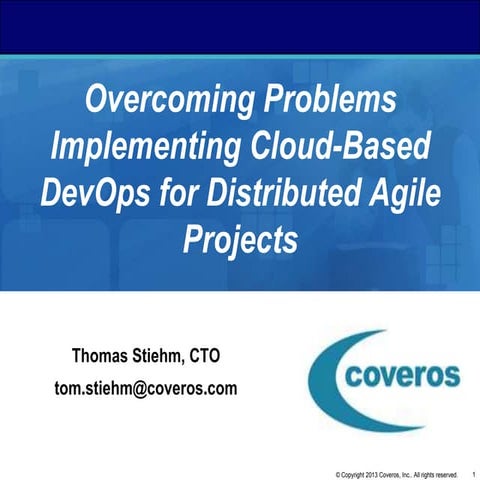 Overcoming problems implementing cloud based dev ops for distributed agile pr...