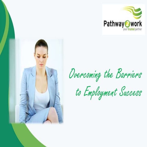 Overcoming the Barriers to Employment, Employability