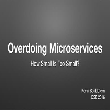 Overdoing Microservices