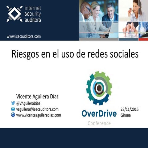 Overdrive Hacking Conference 2016 - Riesgos en el uso de las Redes Sociales (Noviembre 2016) 