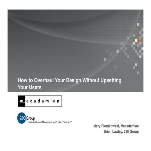 How to Overhaul Your Design Without Upsetting Your Users 