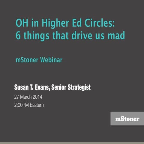 OH in Higher Ed Circles: 6 things that drive us mad.