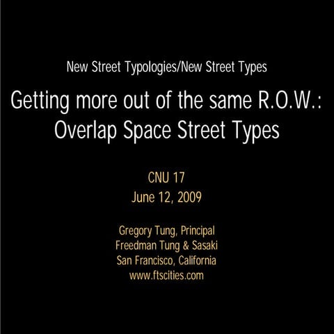 New Street Typologies/New Street Types - Getting more out of the same R.O.W.:...