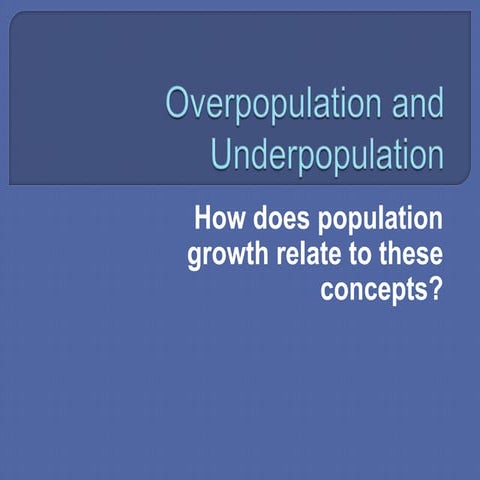 Overpopulation and underpopulation