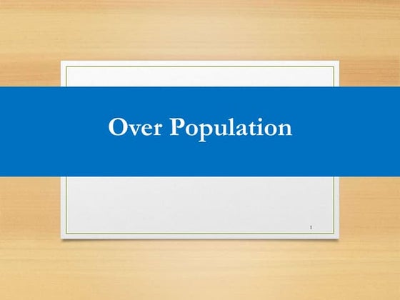 Overpopulation presentation 1 | PPTX