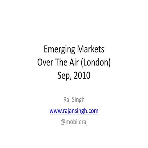 Over the air   emerging markets - raj singh