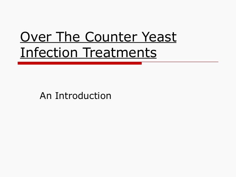 Over the counter yeast infection treatments