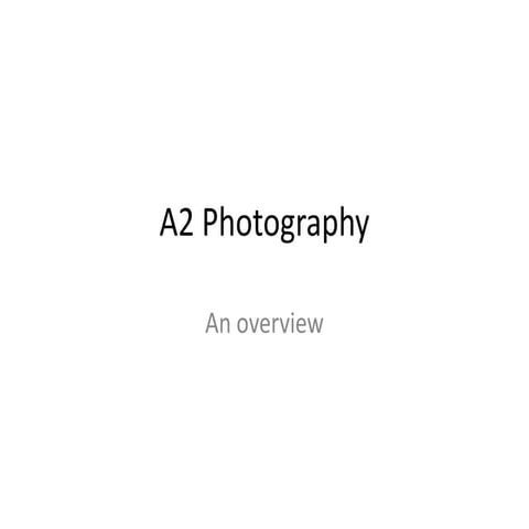 A2 Photography overview