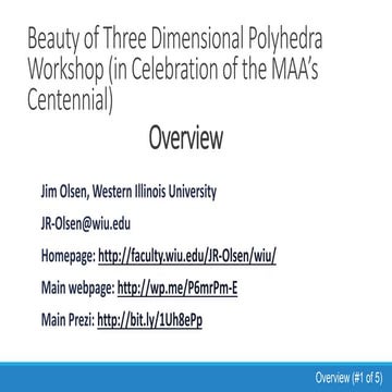 Overview for Beauty of Three Dimensional Polyhedra Workshop 