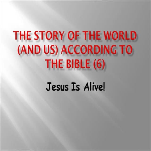 Overview of the Bible (6) Resurrection!