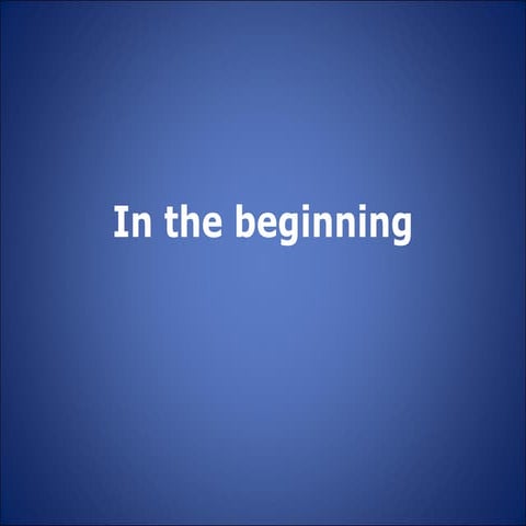 Overview of the Bible (1) Creation 